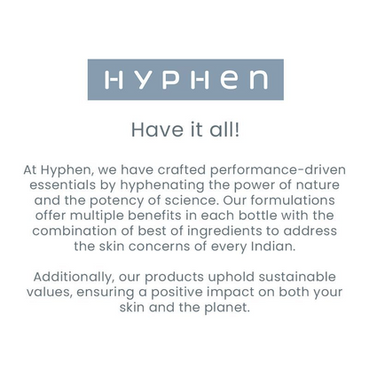 Hyphen By Kriti Sanon All I Need Sunscreen SPF 50 PA++++, UV Rays & Blue Light Protection & Moisturization